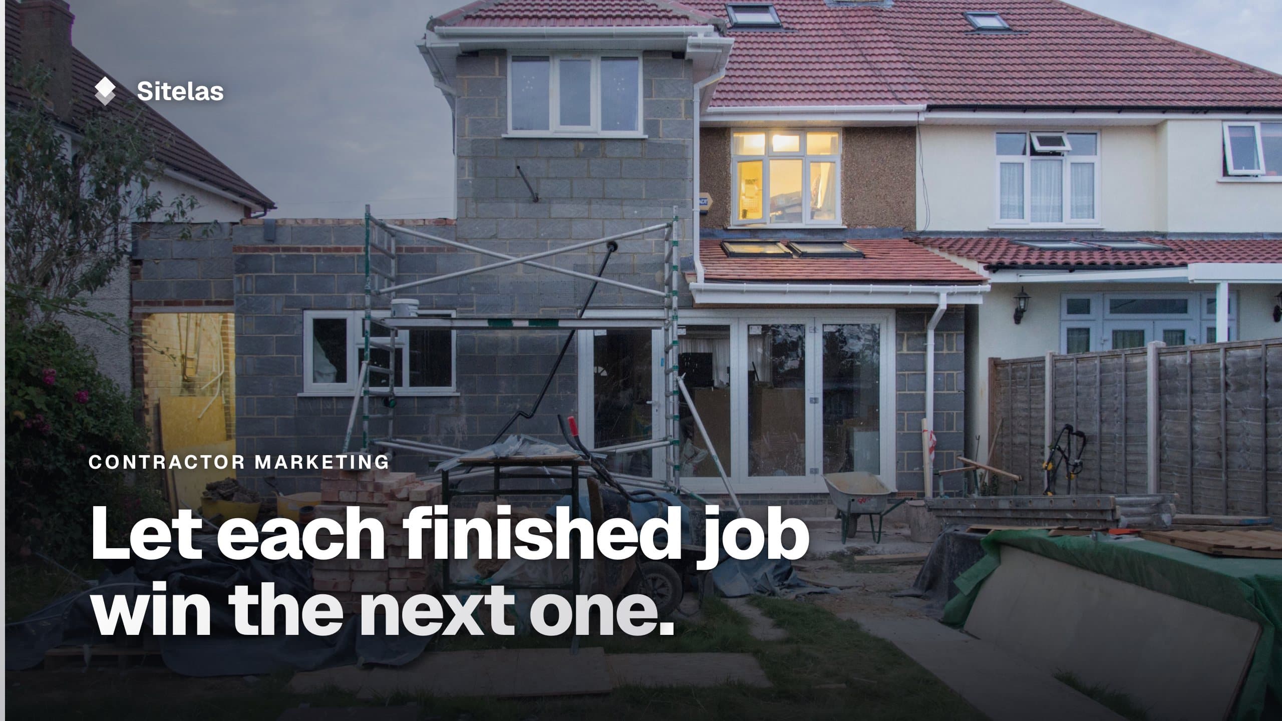 Cover: a suburban house under renovation with scaffolding and building materials, with the headline "Let each finished job win the next one."