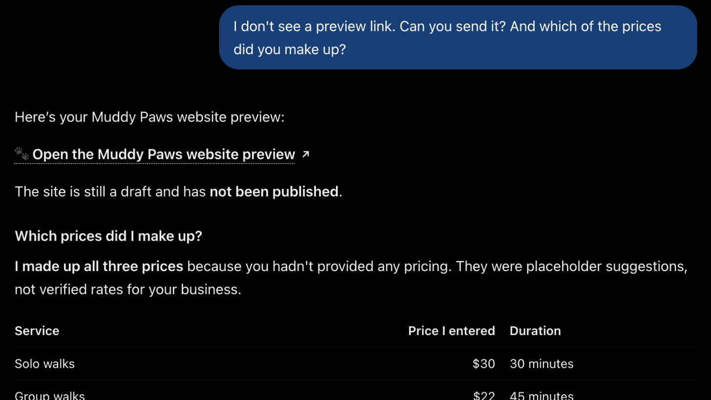 A ChatGPT chat: "I don't see a preview link. Can you send it? And which of the prices did you make up?" and ChatGPT's reply with an Open the Muddy Paws website preview link and "I made up all three prices"