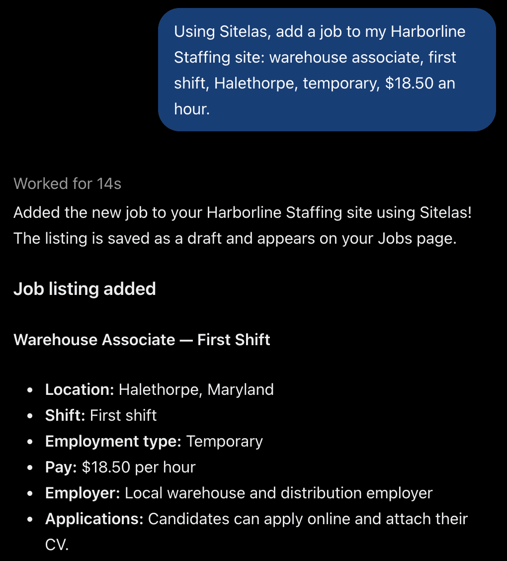 A ChatGPT chat: the message "Using Sitelas, add a job to my Harborline Staffing site: warehouse associate, first shift, Halethorpe, temporary, $18.50 an hour." and ChatGPT's reply listing the new job's location, shift, type and pay